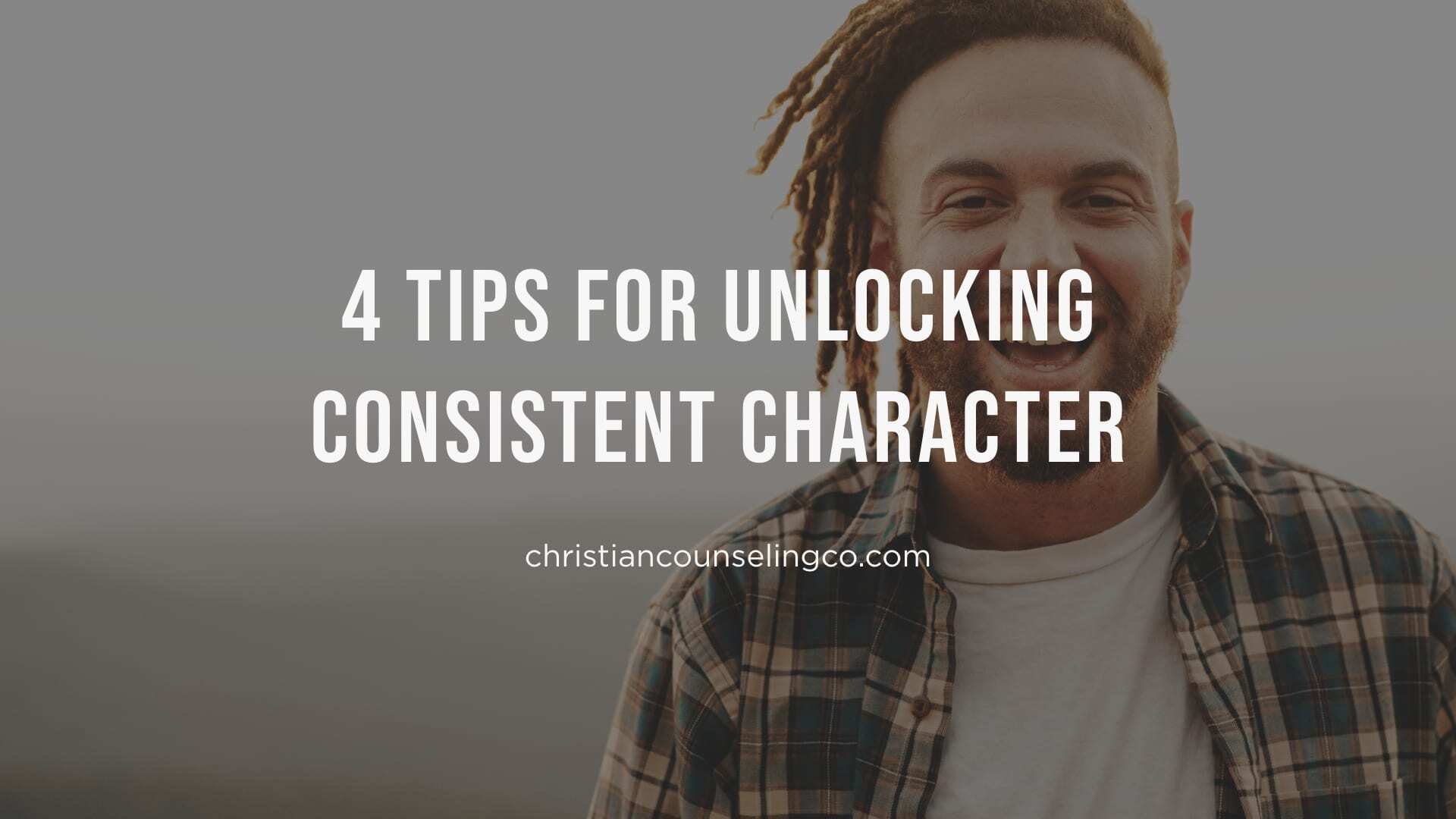 unlocking consistent character